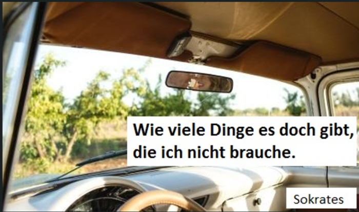 wie viele Dinge es doch gibt, die ich nicht brauche. Von Sokrates
